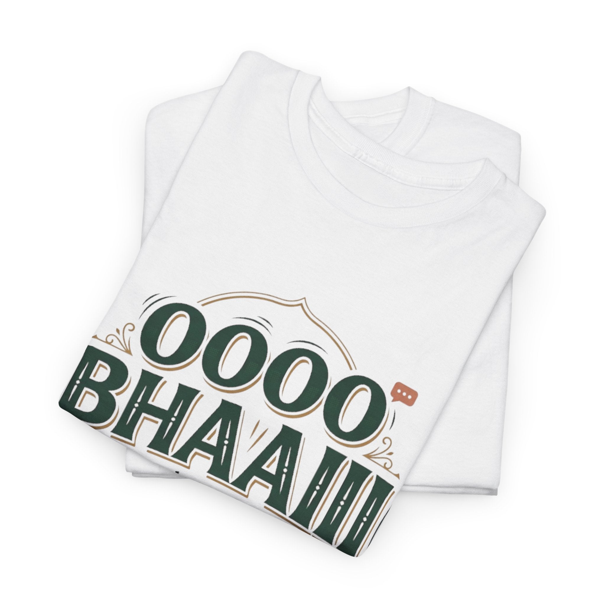 OOOO BHAIII Tee